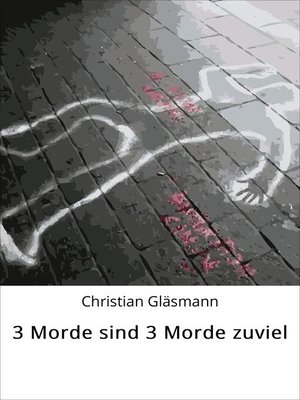 cover image of 3 Morde sind 3 Morde zuviel
